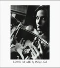 Seller image for Look at me. by Philipp Keel. Text von Doris Drrie for sale by Antiquariat im Schloss