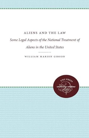 Bild des Verkufers fr Aliens and the Law : Some Legal Aspects of the National Treatment of Aliens in the United States zum Verkauf von AHA-BUCH GmbH