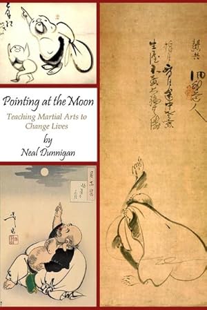 Immagine del venditore per Pointing at the Moon : Teaching Martial Arts to Change Lives venduto da AHA-BUCH GmbH