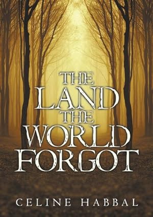 Seller image for The Land the World Forgot for sale by AHA-BUCH GmbH