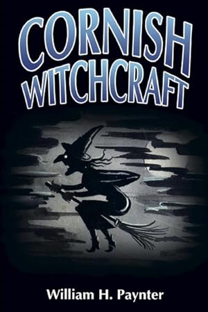 Image du vendeur pour Cornish Witchcraft mis en vente par AHA-BUCH GmbH