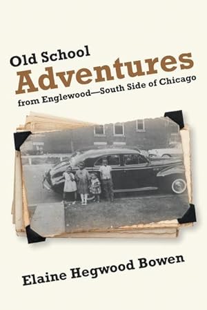 Bild des Verkufers fr Old School Adventures from Englewood-South Side of Chicago zum Verkauf von AHA-BUCH GmbH
