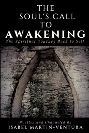 Bild des Verkufers fr The Soul's Call to Awakening. The Spiritual Journey Back to Self zum Verkauf von AHA-BUCH GmbH