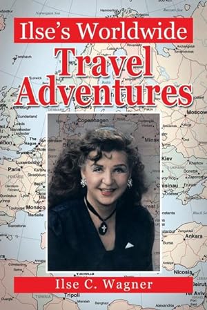 Bild des Verkufers fr Ilse's Worldwide Travel Adventures zum Verkauf von AHA-BUCH GmbH