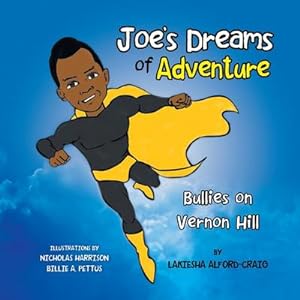 Imagen del vendedor de Joe's Dreams of Adventure : Bullies on Vernon Hill a la venta por AHA-BUCH GmbH