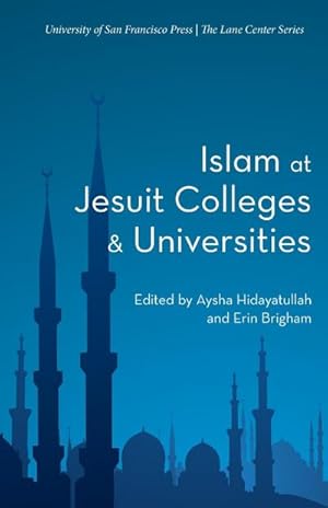 Immagine del venditore per Islam at Jesuit Colleges & Universities venduto da AHA-BUCH GmbH