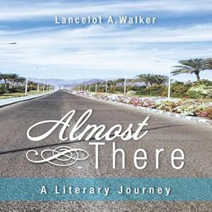 Bild des Verkufers fr Almost There : A Literary Journey zum Verkauf von AHA-BUCH GmbH