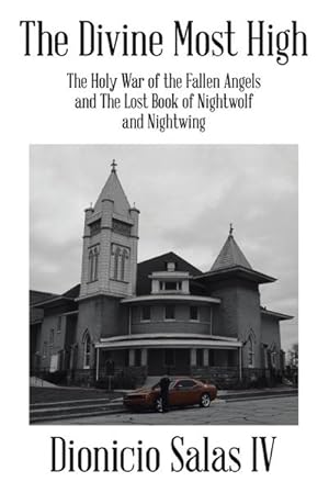 Bild des Verkufers fr The Divine Most High : The Holy War of the Fallen Angels and The Lost Book of Nightwolf and Nightwing zum Verkauf von AHA-BUCH GmbH
