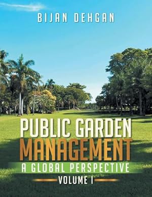 Seller image for Public Garden Management : A Global Perspective: Volume I for sale by AHA-BUCH GmbH