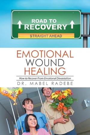 Seller image for Emotional Wound Healing : How to Recover From Emotional Devastation for sale by AHA-BUCH GmbH