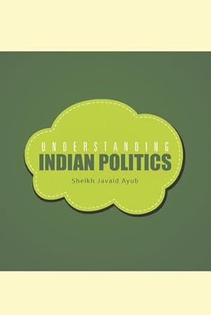Immagine del venditore per Understanding Indian Politics venduto da AHA-BUCH GmbH