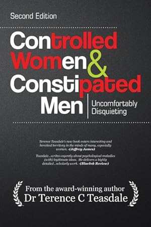 Seller image for Controlled Women & Constipated Men : Uncomfortably Disquieting for sale by AHA-BUCH GmbH