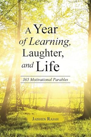 Seller image for A Year of Learning, Laughter, and Life : 365 Motivational Parables for sale by AHA-BUCH GmbH