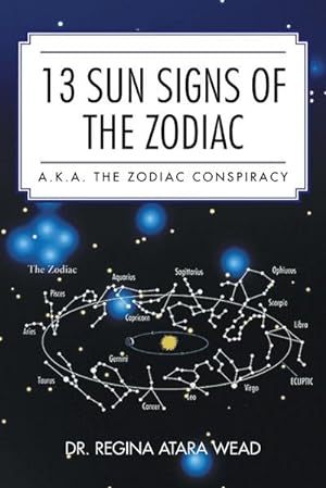 Bild des Verkufers fr 13 Sun Signs of the Zodiac : a.k.a. the Zodiac Conspiracy zum Verkauf von AHA-BUCH GmbH