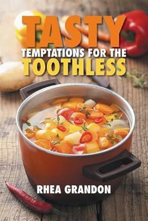 Imagen del vendedor de Tasty Temptations for the Toothless a la venta por AHA-BUCH GmbH