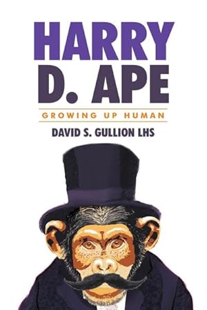 Seller image for Growing Up Human : Harry D. Ape for sale by AHA-BUCH GmbH