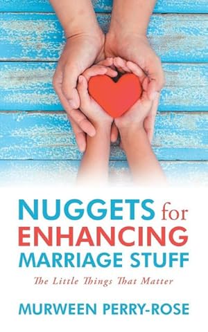 Imagen del vendedor de Nuggets for Enhancing Marriage Stuff : The Little Things That Matter a la venta por AHA-BUCH GmbH