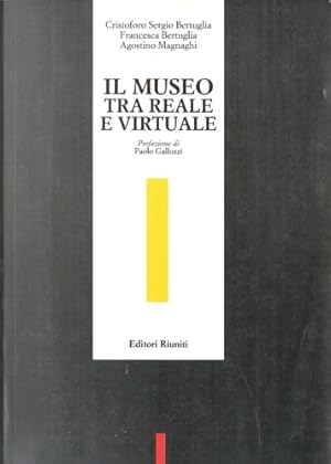 Bild des Verkufers fr Il museo tra reale e virtuale. zum Verkauf von FIRENZELIBRI SRL