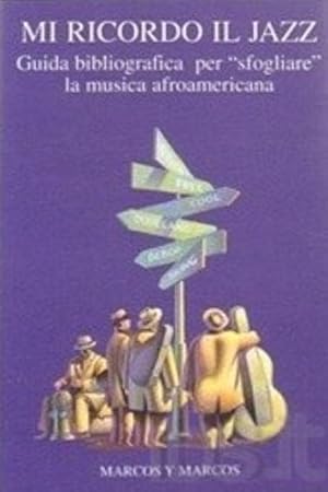 Bild des Verkufers fr Mi ricordo il Jazz. Guida bibliografica per sfogliare la musica afroamericana. zum Verkauf von FIRENZELIBRI SRL