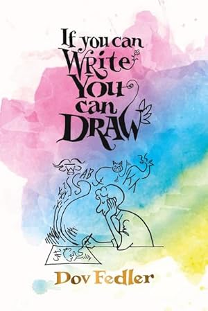 Immagine del venditore per If you can write you can draw venduto da AHA-BUCH GmbH