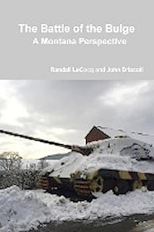 Image du vendeur pour The Battle of the Bulge : A Montana Perspective mis en vente par AHA-BUCH GmbH