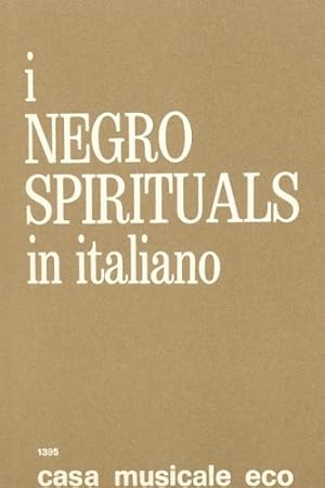 Bild des Verkufers fr I negro spirituals in italiano. zum Verkauf von FIRENZELIBRI SRL