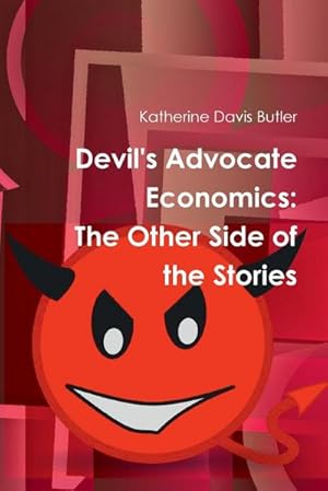 Seller image for Devil's Advocate Economics : The Other Side of the Stories for sale by AHA-BUCH GmbH