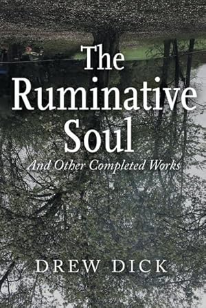 Seller image for The Ruminative Soul : And Other Completed Works for sale by AHA-BUCH GmbH