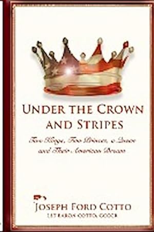 Seller image for Under the Crown and Stripes for sale by AHA-BUCH GmbH