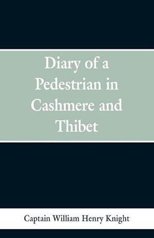 Bild des Verkufers fr Diary of a Pedestrian in Cashmere and Thibet zum Verkauf von AHA-BUCH GmbH