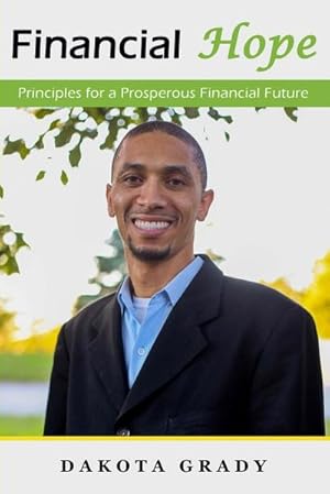 Bild des Verkufers fr Financial Hope : Principles for a Prosperous Financial Future zum Verkauf von AHA-BUCH GmbH