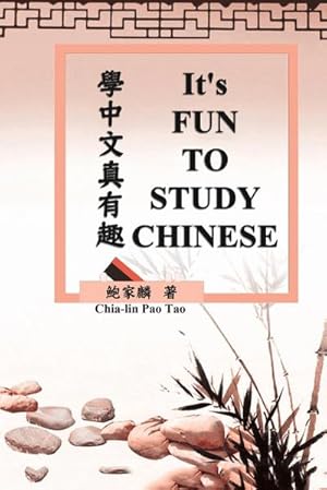 Bild des Verkufers fr It's Fun To Study Chinese (Bilingual Edition) :  zum Verkauf von AHA-BUCH GmbH