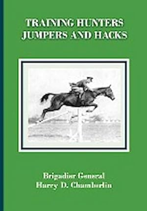 Seller image for Training Hunters, Jumpers and Hacks for sale by AHA-BUCH GmbH