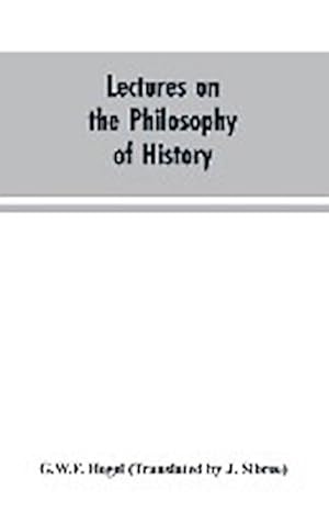 Seller image for Lectures on the Philosophy of History for sale by AHA-BUCH GmbH