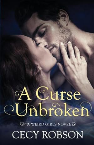 Seller image for A Curse Unbroken : A Weird Girls Novel for sale by AHA-BUCH GmbH