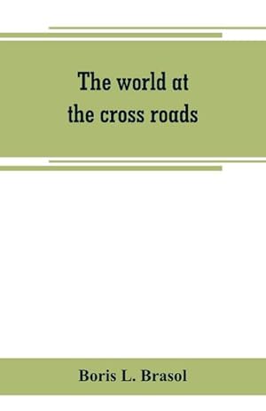 Immagine del venditore per The world at the cross roads venduto da AHA-BUCH GmbH