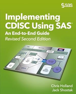 Seller image for Implementing CDISC Using SAS : An End-to-End Guide, Revised Second Edition for sale by AHA-BUCH GmbH