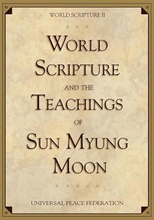 Imagen del vendedor de World Scripture and the Teachings of Sun Myung Moon : World Scripture II a la venta por AHA-BUCH GmbH