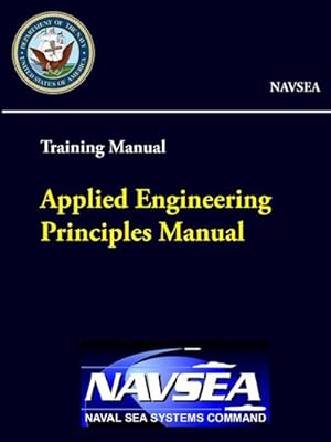 Image du vendeur pour Applied Engineering Principles Manual - Training Manual (NAVSEA) mis en vente par AHA-BUCH GmbH