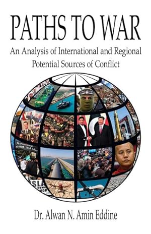 Image du vendeur pour Paths to War : An Analysis of International and Regional Potential Sources of Conflict mis en vente par AHA-BUCH GmbH