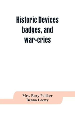 Bild des Verkufers fr Historic devices, badges, and war-cries zum Verkauf von AHA-BUCH GmbH