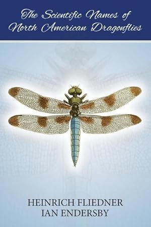 Image du vendeur pour The Scientific Names of North American Dragonflies mis en vente par AHA-BUCH GmbH