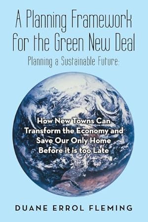 Immagine del venditore per A Planning Framework for the Green New Deal : Planning a Sustainable Future: venduto da AHA-BUCH GmbH