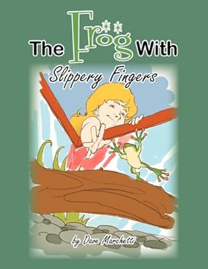 Imagen del vendedor de The Frog With Slippery Fingers a la venta por AHA-BUCH GmbH