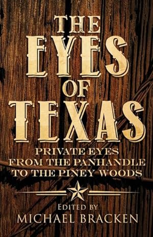 Seller image for The Eyes of Texas : Private Eyes from the Panhandle to the Piney Woods for sale by AHA-BUCH GmbH