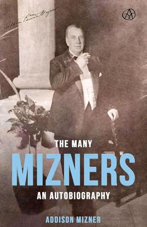 Bild des Verkufers fr The Many Mizners : An Autobiography zum Verkauf von AHA-BUCH GmbH