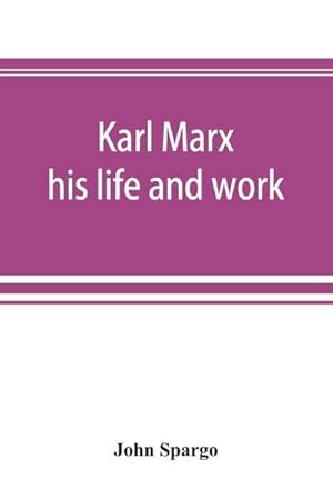 Image du vendeur pour Karl Marx : his life and work mis en vente par AHA-BUCH GmbH