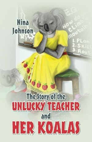 Seller image for The Story of the Unlucky Teacher and Her Koalas for sale by AHA-BUCH GmbH