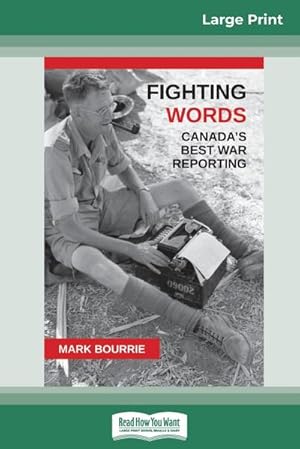 Image du vendeur pour Fighting Words : Canada's Best War Reporting (16pt Large Print Edition) mis en vente par AHA-BUCH GmbH