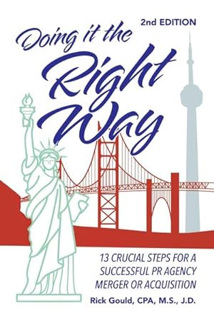 Immagine del venditore per Doing It the Right Way 2nd Edition : 13 Crucial Steps for a Successful Public Relations Agency Merger or Acquisition venduto da AHA-BUCH GmbH